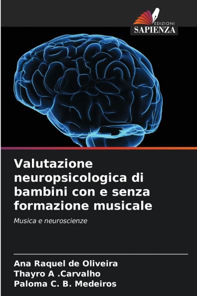 Valutazione neuropsicologica di bambini con e senza formazione musicale