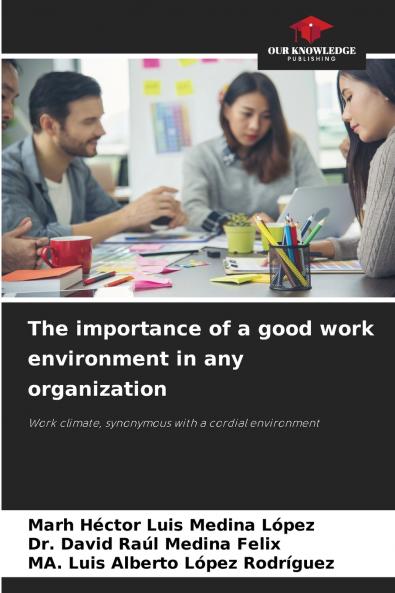 The importance of a good work environment in any organization