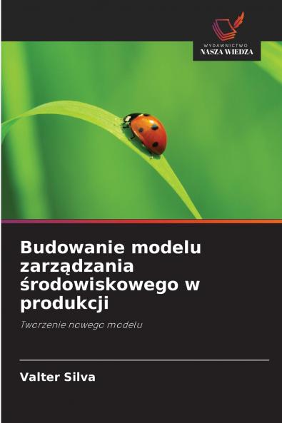 Budowanie modelu zarz?dzania ?rodowiskowego w produkcji