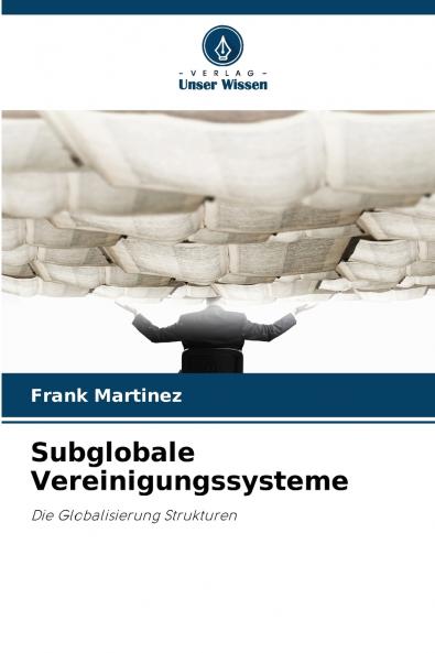 Subglobale Vereinigungssysteme