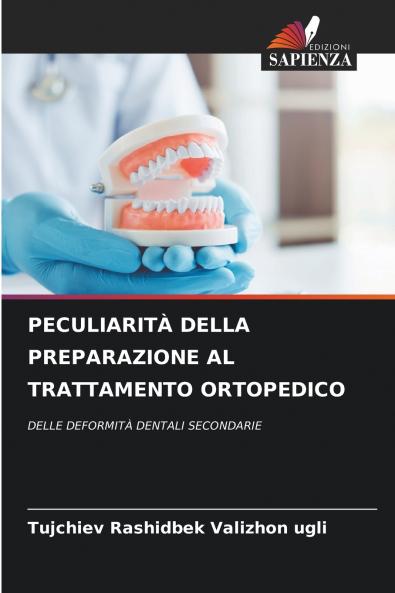 PECULIARITÀ DELLA PREPARAZIONE AL TRATTAMENTO ORTOPEDICO