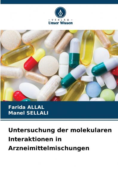 Untersuchung der molekularen Interaktionen in Arzneimittelmischungen