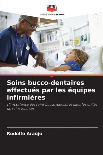 Soins bucco-dentaires effectués par les équipes infirmières