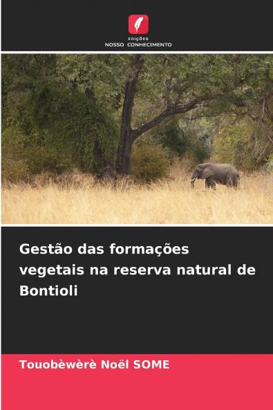 Gestão das formações vegetais na reserva natural de Bontioli