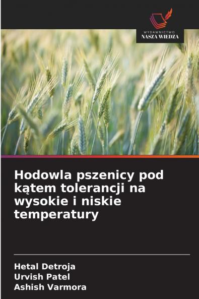Hodowla pszenicy pod kątem tolerancji na wysokie i niskie temperatury