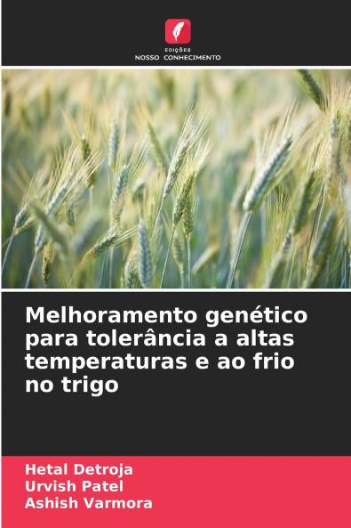 Melhoramento genético para tolerância a altas temperaturas e ao frio no trigo