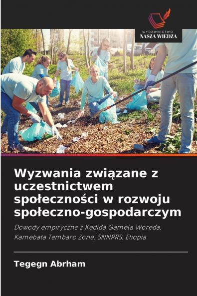 Wyzwania zwi?zane z uczestnictwem spo?eczno?ci w rozwoju spo?eczno-gospodarczym
