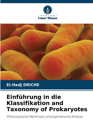Einführung in die Klassifikation and Taxonomy of Prokaryotes
