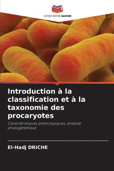 Introduction à la classification et à la taxonomie des procaryotes