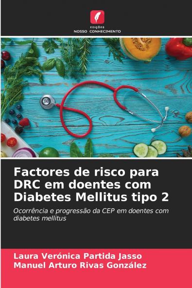 Factores de risco para DRC em doentes com Diabetes Mellitus tipo 2