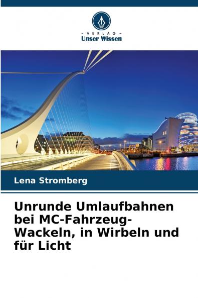 Unrunde Umlaufbahnen bei MC-Fahrzeug-Wackeln in Wirbeln und für Licht