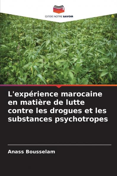 L'expérience marocaine en matière de lutte contre les drogues et les substances psychotropes