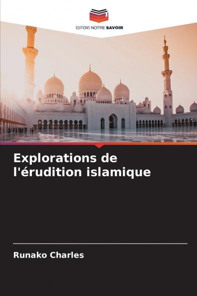 Explorations de l'érudition islamique