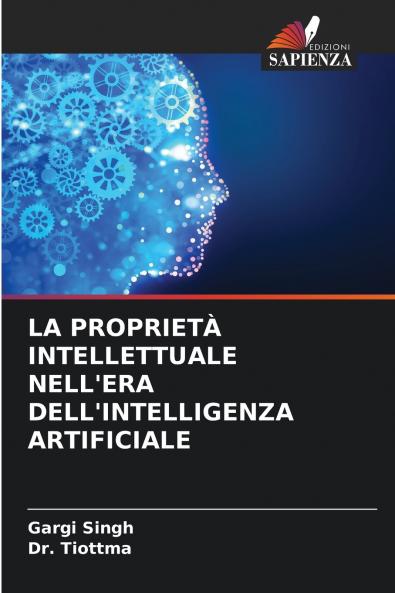 LA PROPRIETÀ INTELLETTUALE NELL'ERA DELL'INTELLIGENZA ARTIFICIALE