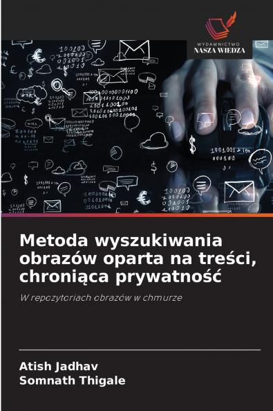 Metoda wyszukiwania obrazów oparta na tre?ci chroni?ca prywatno??