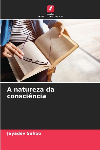 A natureza da consciência