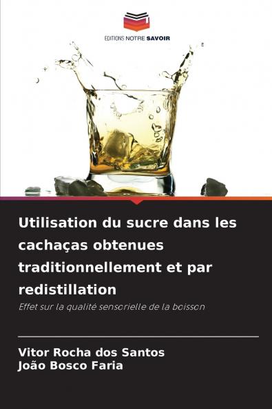 Utilisation du sucre dans les cachaças obtenues traditionnellement et par redistillation