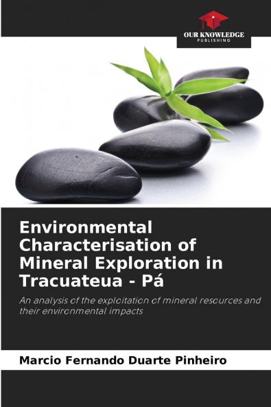 Environmental Characterisation of Mineral Exploration in Tracuateua - Pá