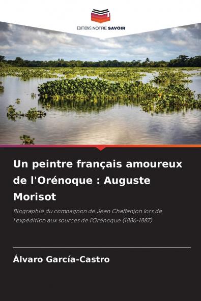 Un peintre français amoureux de l'Orénoque