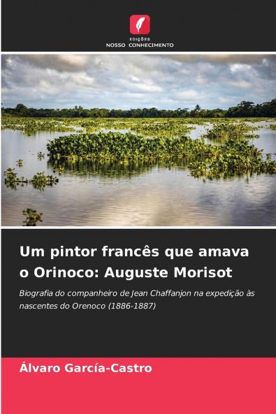 Um pintor francês que amava o Orinoco