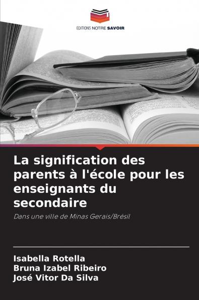 La signification des parents à l'école pour les enseignants du secondaire