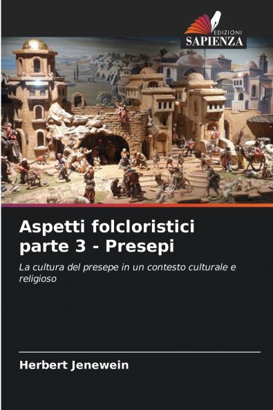 Aspetti folcloristici parte 3 - Presepi