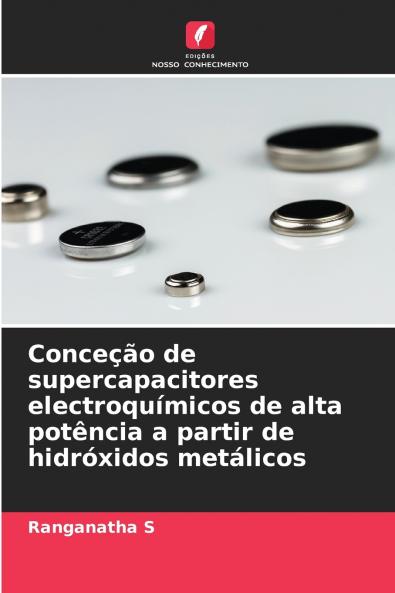 Conceção de supercapacitores electroquímicos de alta potência a partir de hidróxidos metálicos