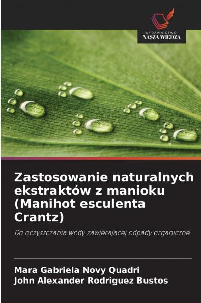 Zastosowanie naturalnych ekstraktów z manioku (Manihot esculenta Crantz)
