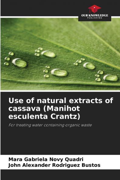 Use of natural extracts of cassava (Manihot esculenta Crantz)