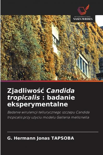 Zjadliwo?? Candida tropicalis