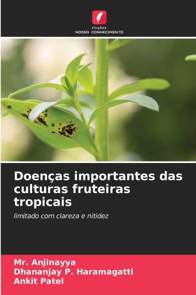 Doenças importantes das culturas fruteiras tropicais