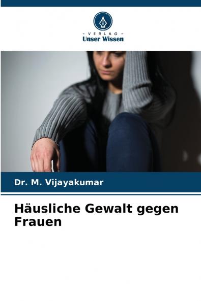 Häusliche Gewalt gegen Frauen