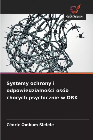 Systemy ochrony i odpowiedzialno?ci osób chorych psychicznie w DRK