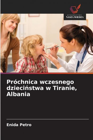 Próchnica wczesnego dzieci?stwa w Tiranie Albania