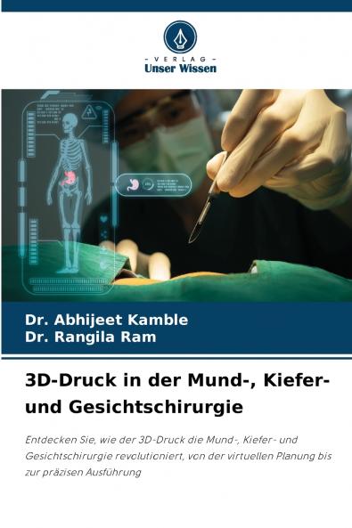 3D-Druck in der Mund- Kiefer- und Gesichtschirurgie