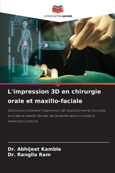L'impression 3D en chirurgie orale et maxillo-faciale