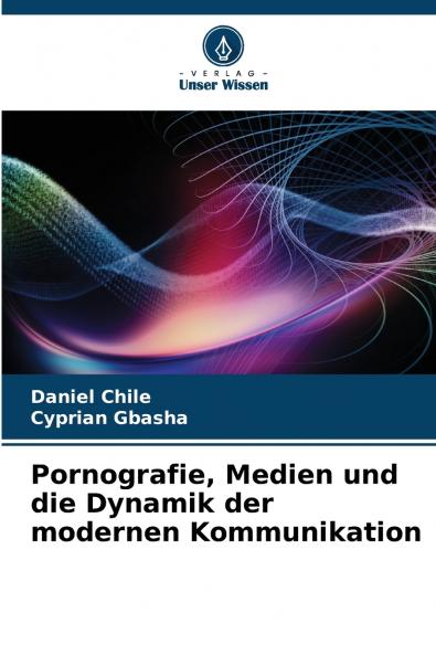 Pornografie Medien und die Dynamik der modernen Kommunikation