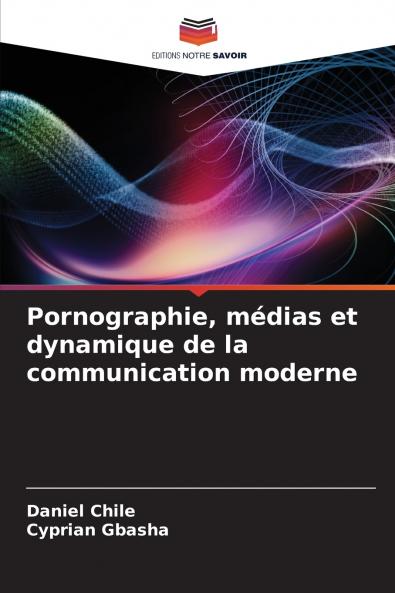 Pornographie médias et dynamique de la communication moderne