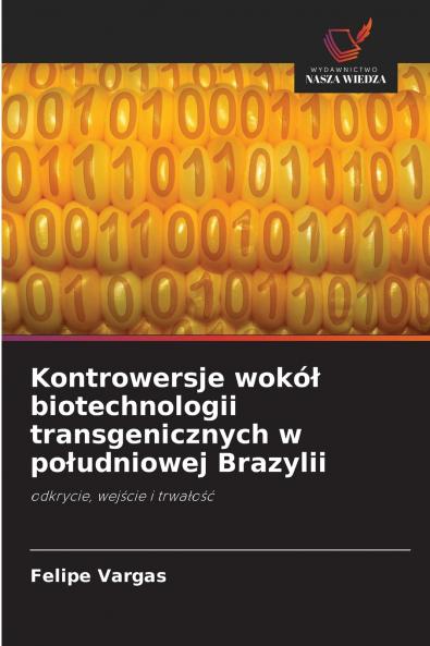 Kontrowersje wokó? biotechnologii transgenicznych w po?udniowej Brazylii