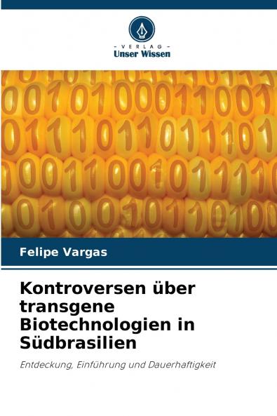 Kontroversen über transgene Biotechnologien in Südbrasilien