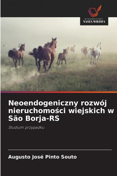 Neoendogeniczny rozwój nieruchomo?ci wiejskich w São Borja-RS