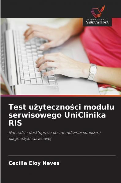 Test u?yteczno?ci modu?u serwisowego UniClinika RIS