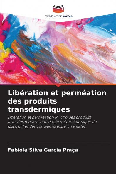 Libération et perméation des produits transdermiques