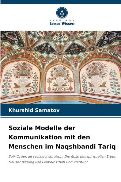 Soziale Modelle der Kommunikation mit den Menschen im Naqshbandi Tariq