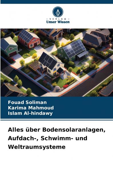 Alles über Bodensolaranlagen Aufdach- Schwimm- und Weltraumsysteme