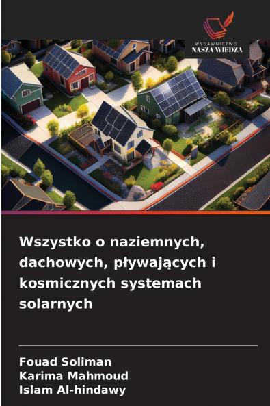 Wszystko o naziemnych dachowych p?ywaj?cych i kosmicznych systemach solarnych