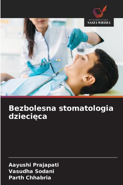 Bezbolesna stomatologia dziecięca