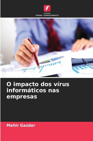O impacto dos vírus informáticos nas empresas