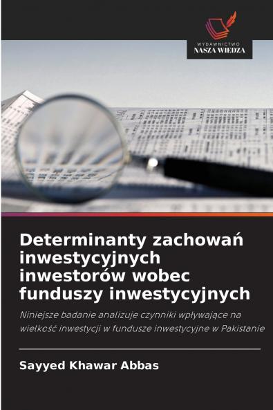 Determinanty zachowa? inwestycyjnych inwestorów wobec funduszy inwestycyjnych