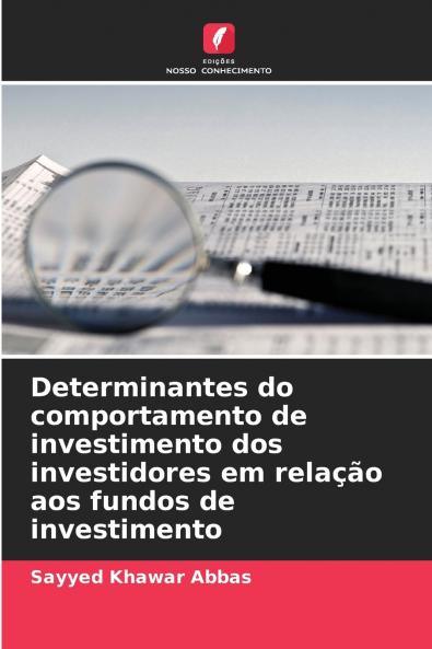 Determinantes do comportamento de investimento dos investidores em relação aos fundos de investimento